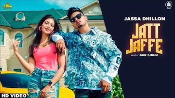 JATT JAFFE (Official Video) Jassa Dhillon ft. Gurlej Akhtar | Gur Sidhu | New Punjabi Songs 2020