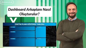 Üst Düzey Dashboard Arkaplanı Nasıl Hazırlanır? | Oğuzhan ÇOLAK
