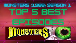 Monsters (1988) Season 1 - Top 5 Best Episodes