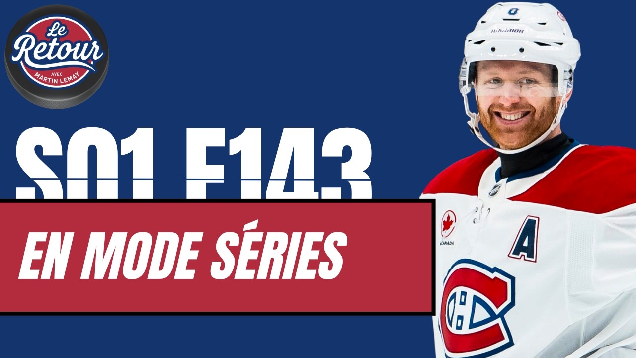 LRAML E143: La saison est finie, le CH passe en mode séries! Avec Arpon Basu, Le Bear, Martin Biron