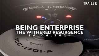 Being Enterprise - The Withered Resurgence | TRAILER (Star Trek Film)