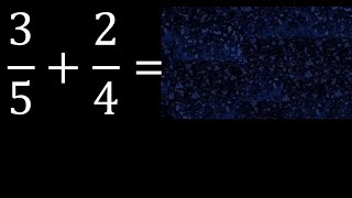3/5 plus 2/4 Adding Fractions With Unlike Denominators 3/5+2/4 How to find sum of two fractions