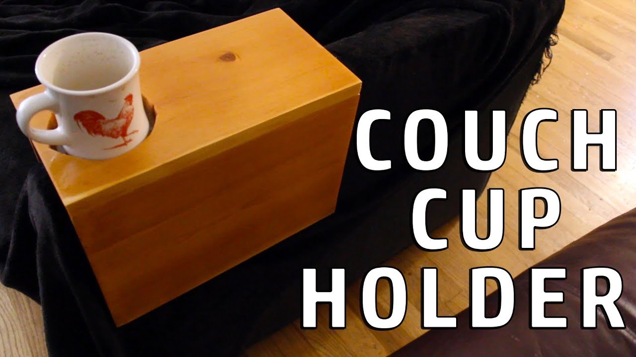 Beginner Woodworking DIY Couch Cup Holder Make It Yourself YouTube Beginner Woodworking DIY Couch Cup Holder Make It Yourself YouTube