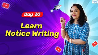 Step By Step Guide To Perfect Notice Writing | Day 20 | English Grammar Course Series | 2024