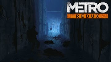 Metro: 2033 (REDUX) - #6 Lost Tunnel - 4K60FPS - No Commentary