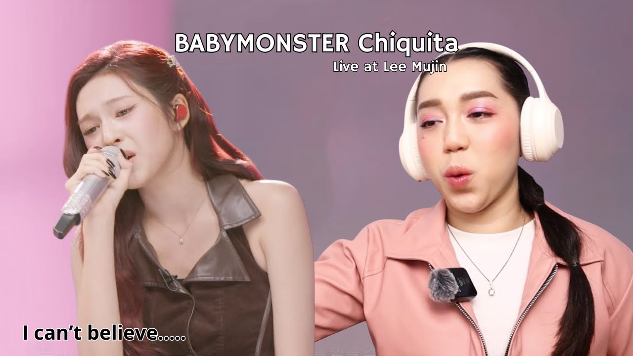 BABYMONSTER Chiquita Live @Leemujin Reaction | Vocal nyaa makin baguusss