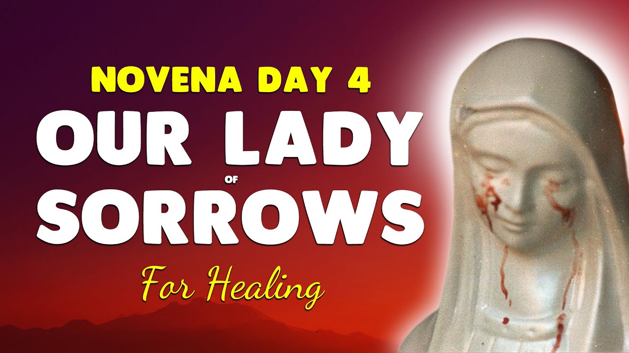 🙏 Prayer for Healing | Day 4 Novena to Our Lady of Sorrows - YouTube