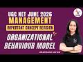 UGC NET Management Paper 2 | Organizational Behavior Models | UGC NET Management June 2026