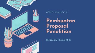 Pembuatan Proposal Penelitian Kualitatif