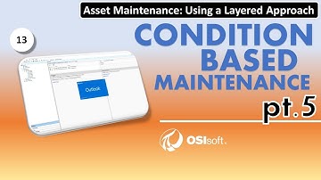 Asset Maintenance: Using a Layered Approach - Condition based maintenance (pt.5)