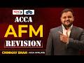ACCA AFM – March 2026 Revision Marathon | Part 3-1| Chinmay Shah