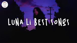 Vídeo con letra |  Luna Li best songs - Pop chill music mix