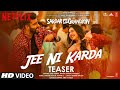 Song Teaser: Jee Ni Karda | Sardar Ka Grandson | Arjun K, Rakul P | Jass Manak, Manak -E, Nikhita G