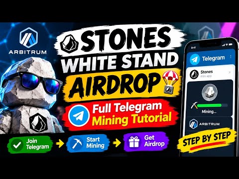 STONES WHITE STAND AIRDROP 🔥 Full Telegram Mining Tutorial | Arbitrum Airdrop 2026
