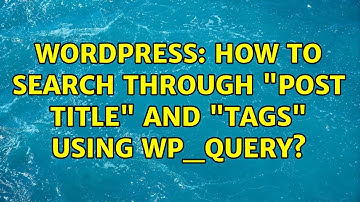 Wordpress: How to search through "post title" and "tags" using WP_Query?