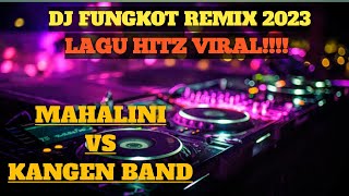 DJ FUNKOT KANGEN BAND KEHILANGANMU BERAT BAGIKU || MAHALINI  SIAL REMIX 2023