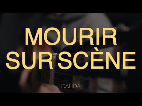 TUTO GUITARE Mourir sur scène Dalida