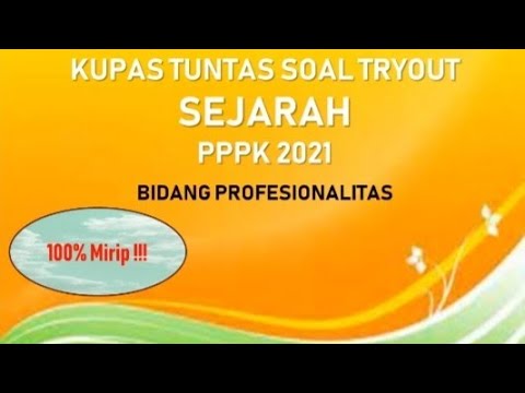 Kupas Tuntas Soal Tryout Sejarah Pppk 2021 Youtube