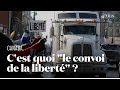 Canada : retour en 5 actes sur le &quot;Convoi de la liberté&quot; qui paralyse Ottawa