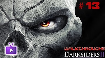 ★ Darksiders 2 : Walkthrough Series - The Foundry - Part 13 , ft. Gears! -- WAY➚