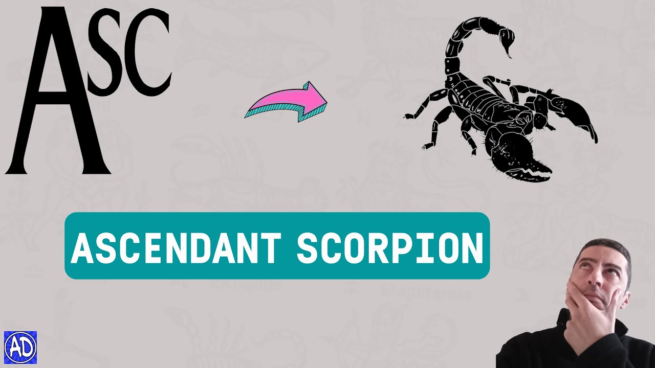 Ascendant scorpion ♏