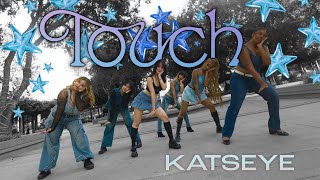 [KPOP IN PUBLIC | ONE TAKE] KATSEYE (캣츠아이) 'Touch' Dance Cover | CLOUD IX
