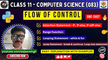 Class 11 Computer Science 083 | Ch 8 - Flow of Control in Python | if-else, loops, break, continue