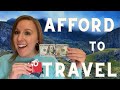 How To Afford To Travel More