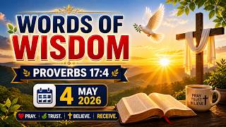1 MINUTE WISDOM FOR LIFE | WOW - 4 MAY 26 | START WITH GOD | PROVERBS 17 : 4