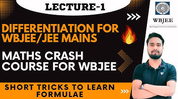 DIFFERENTIATION FOR WBJEE | DIFFERENTIATION FOR JEE MAINS| WBJEE  MATHS CRASH COURSE🔥| LECTURE 1