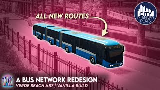 Redesigning The Entire Bus Network Of A Large City In Cities Skylines Part 1 Verde Beach 87