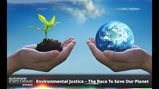 Environmental Justice – The Race To Save Our Planet