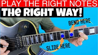 Playing The Right Note In The Right Way On Guitar