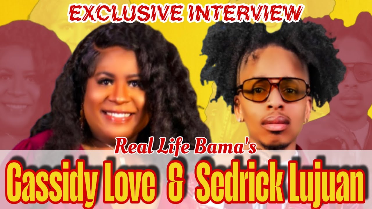 EXCLUSIVE INTERVIEW with Chassidy Love & Sedrick Lajuan from "Real Life Bama"