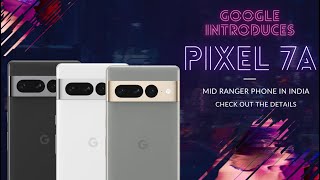 Google Pixel 7a Launched in India