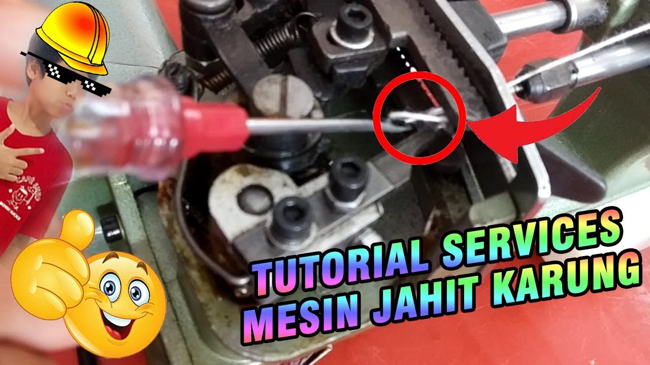 TUTORIAL SERVIS MESIN JAHIT KARUNG
