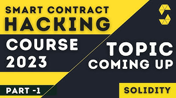 Smart Contract Hacking Course  For Beginners To Advance Blockchain Developer 2023 | Hacking Solidity