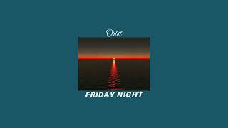 Orbit - friday night || slowed + reverb 
