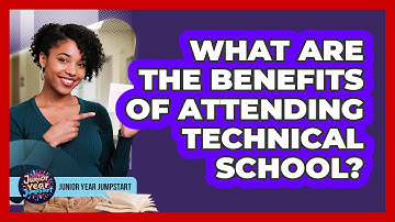 What Are The Benefits Of Attending Technical School?