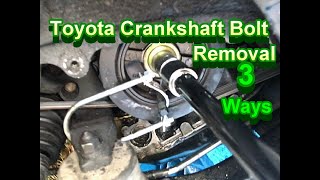 Remove TOYOTA CRANKSHAFT BOLT  *3 Different ways, Last is BEST !!