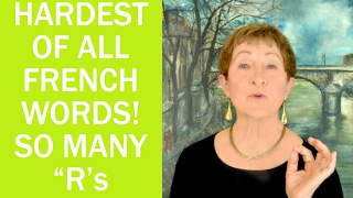 Hard Words in French #13-Hardest French Word-Many R's!- Mastering French Pronunciation w/ Geri Metz