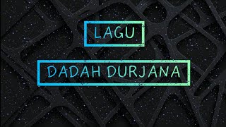 Lagu Dadah Durjana