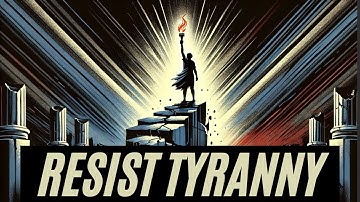 How to Resist Tyranny: Lessons from History
