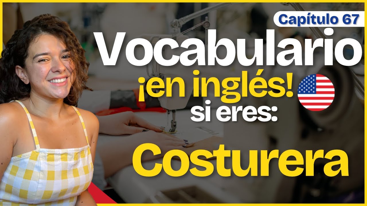 Aprende las PALABRAS CLAVE en INGLÉS si eres COSTURERA(O) 🧵🪡| Inglés para tu profesión