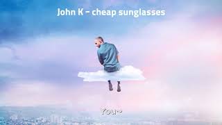 Video thumbnail of "[오늘의 POP] John K - cheap sunglasses (가사포함/Lyrics)"