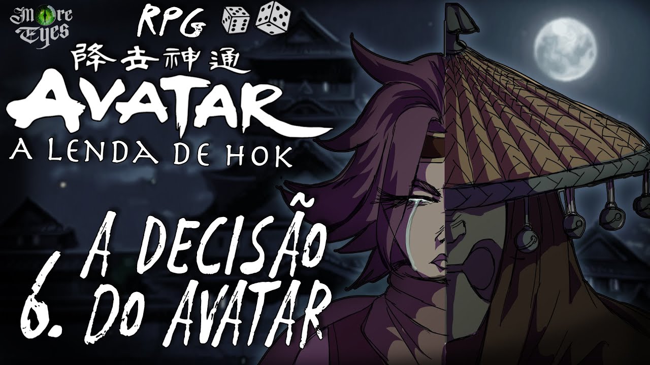 RPG AVATAR, A LENDA DE HOK - EP 6: A DECISÃO DO AVATAR - YouTube