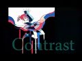 Contrast   原曲キーで歌ってみたbyうにはちみつ