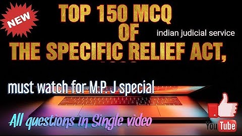 TOP 150 MCQ OF SPECIFIC RELIEF ACT, 1963(All questions in single video)