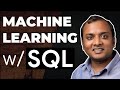 Machine Learning with SQL - BigQuery ML