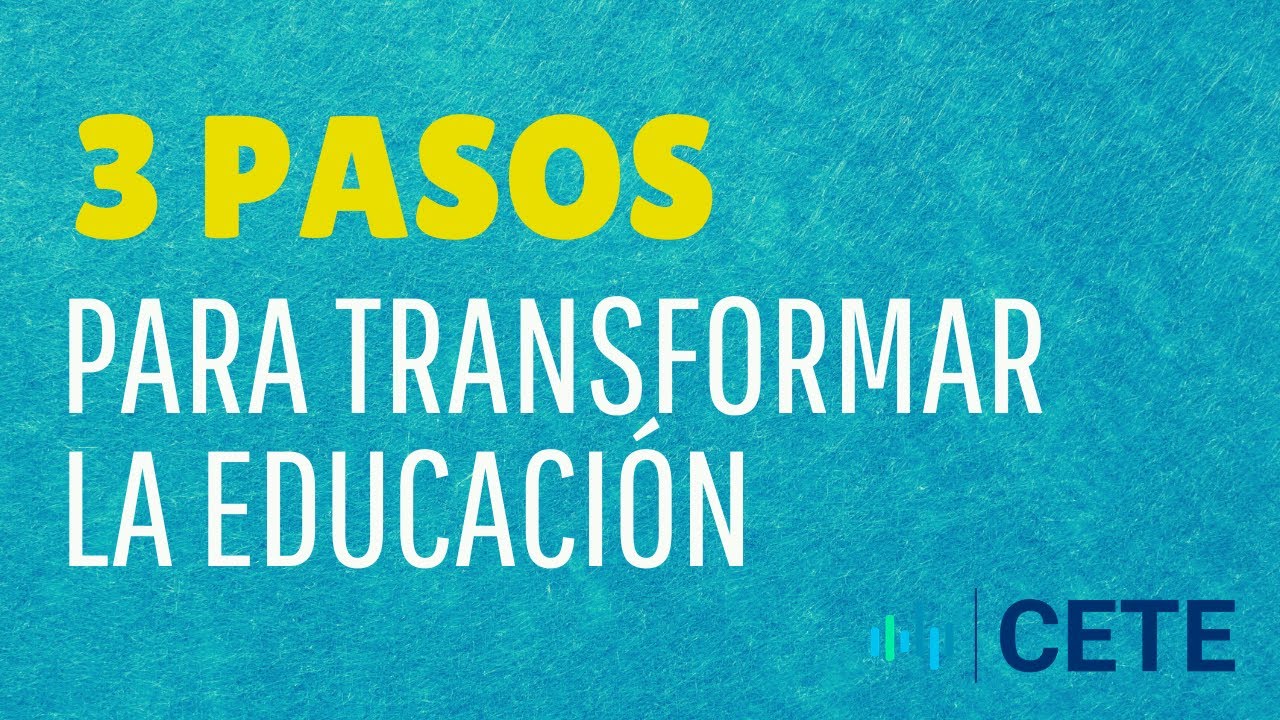 3 simples pasos para transformar la educación - YouTube